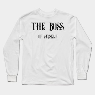 The Boss of Myself Long Sleeve T-Shirt